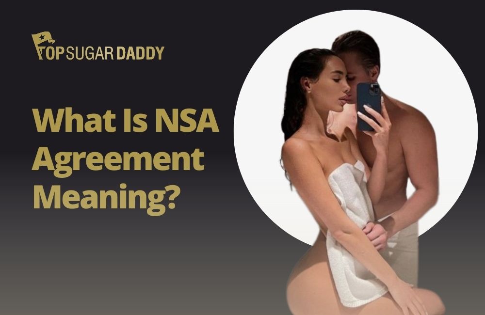 NSA Agreement Meaning For a Sugar Daddy: What Is It?