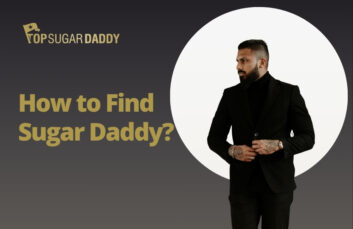 How to Find a Sugar Daddy: Exploring Best Sites & Methods